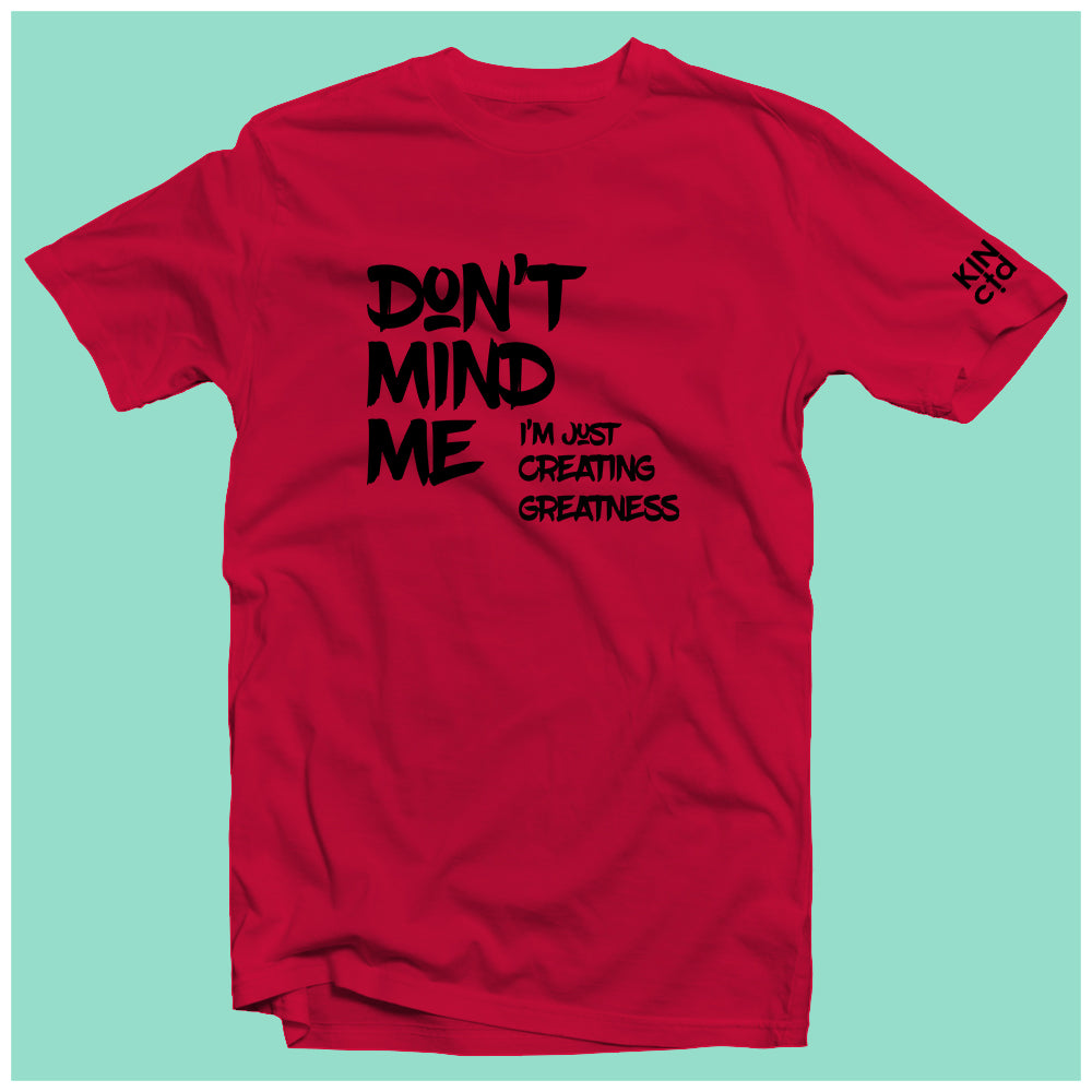 "Don’t Mind Me ..." Graffiti Tee