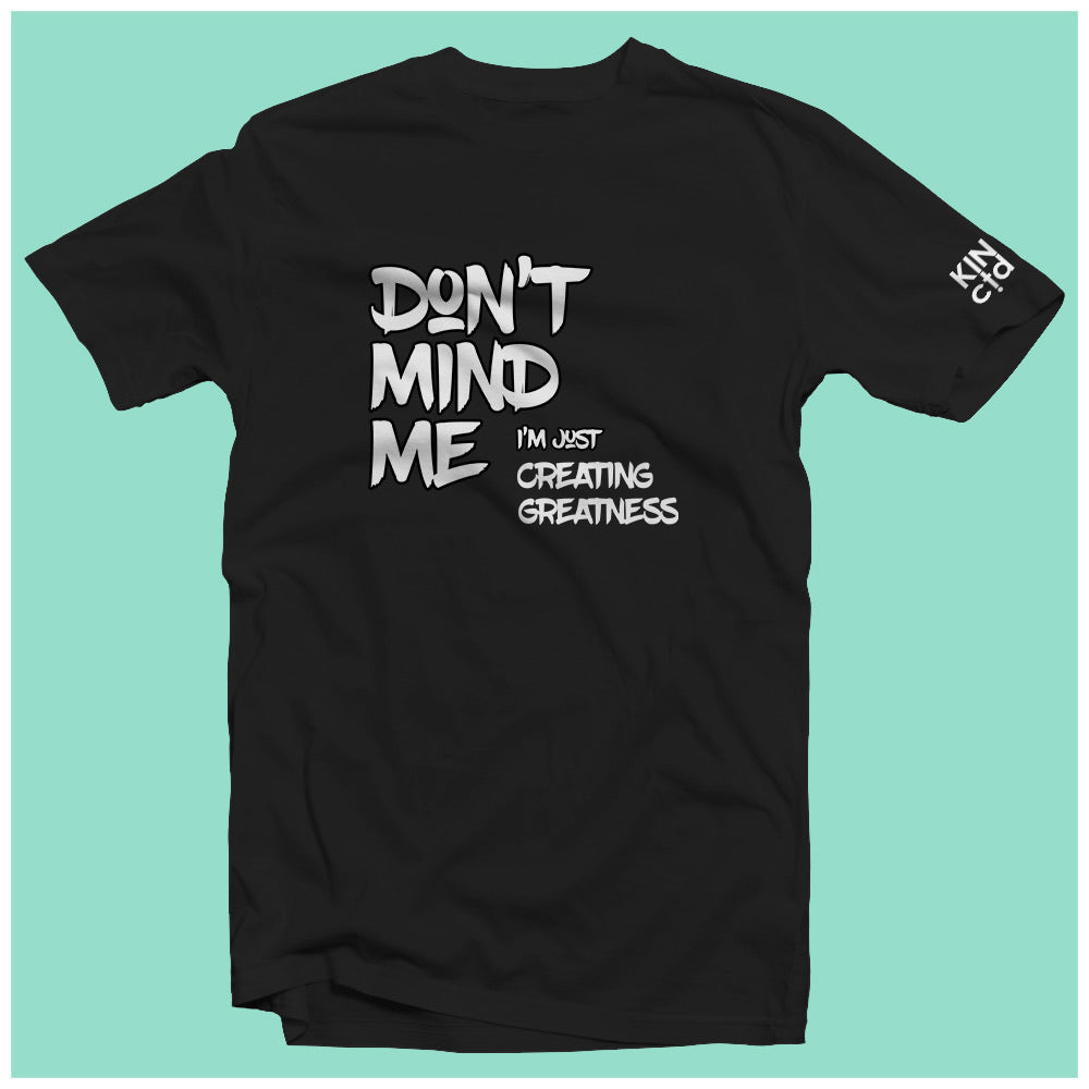 "Don’t Mind Me ..." Graffiti Tee