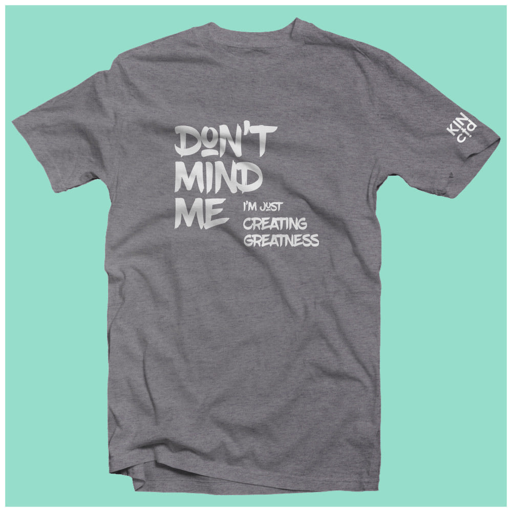 "Don’t Mind Me ..." Graffiti Tee