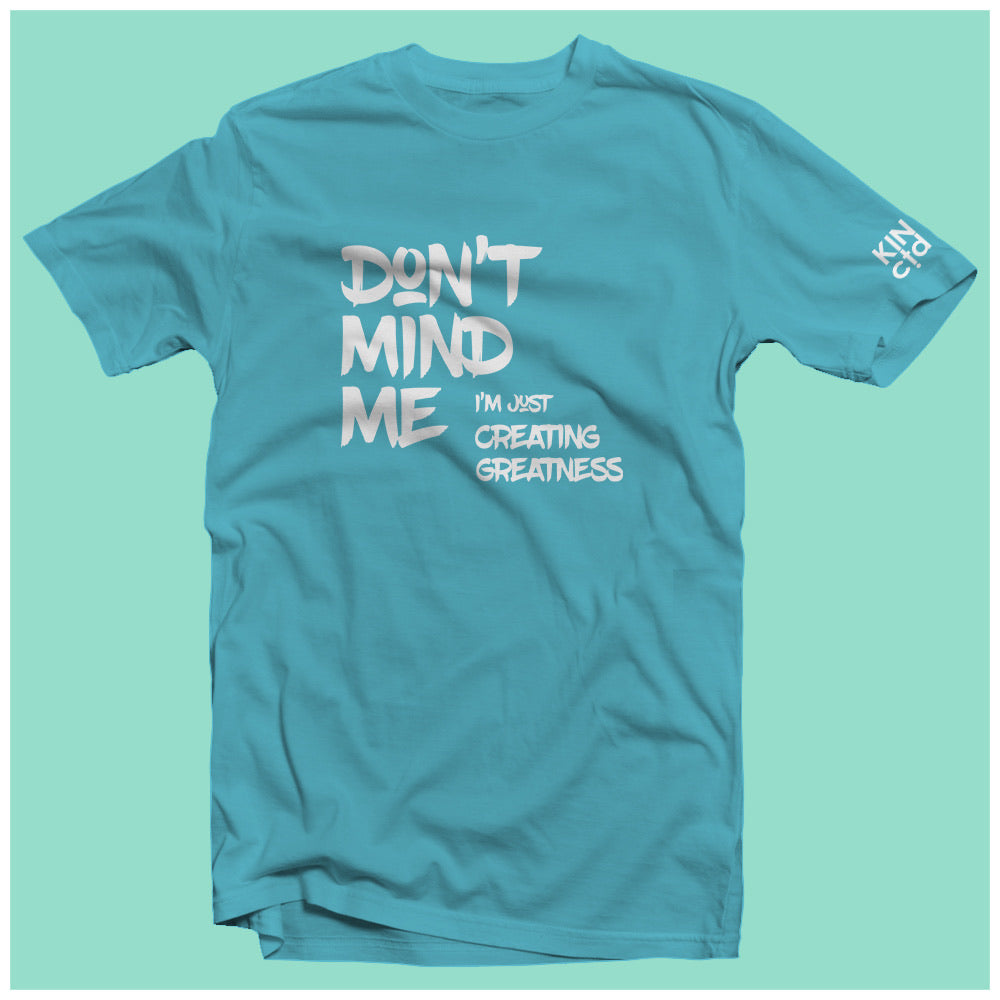 "Don’t Mind Me ..." Graffiti Tee